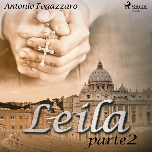 Leila - Parte 2, Antonio Fogazzaro