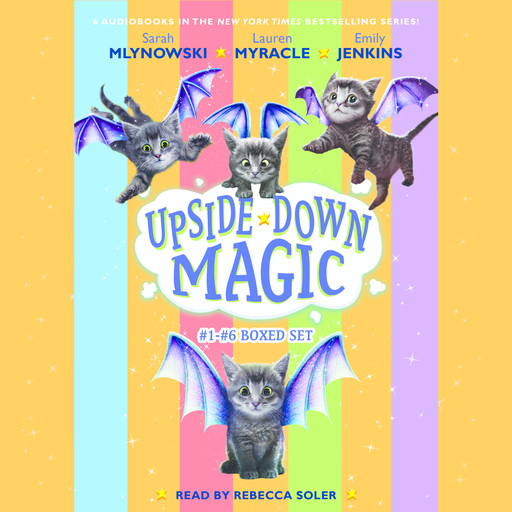 The Upside-Down Magic Collection (Books 1-6), Lauren Myracle, Sarah Mlynowski, Emily Jenkins