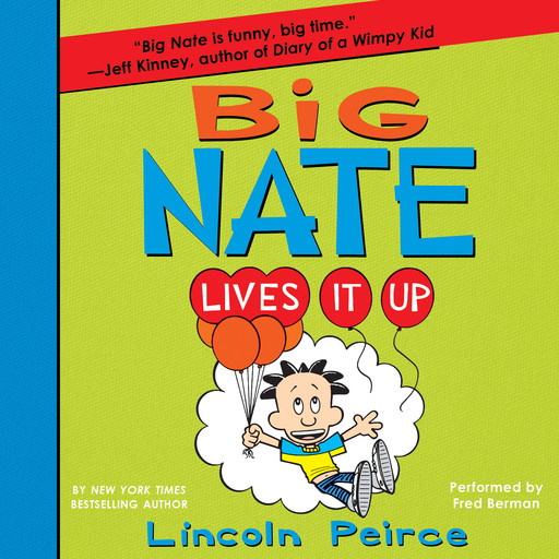 Big Nate Lives It Up, Lincoln Peirce