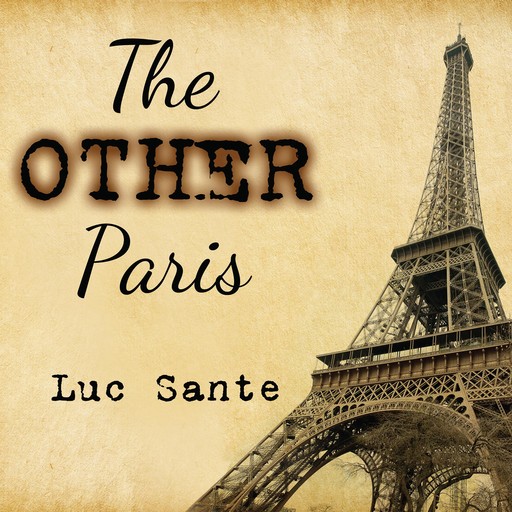 The Other Paris, Luc Sante