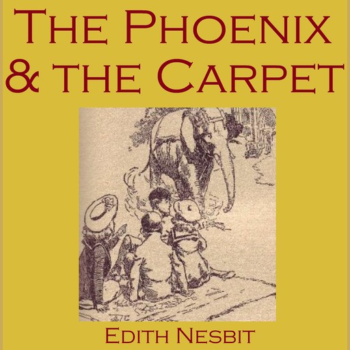 The Phoenix And The Carpet, Edith Nesbit