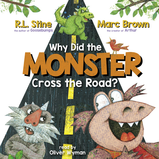 Why Did the Monster Cross the Road?, R.L. Stine