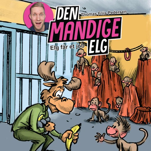 Den Mandige Elg #5: Elg får et job, Thomas Friis Pedersen