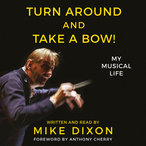 Turn Around and Take a Bow!, Mike Dixon