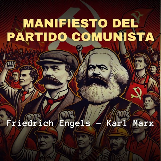 Manifiesto del Partido Comunista, Karl Marx, Friedrich Engels