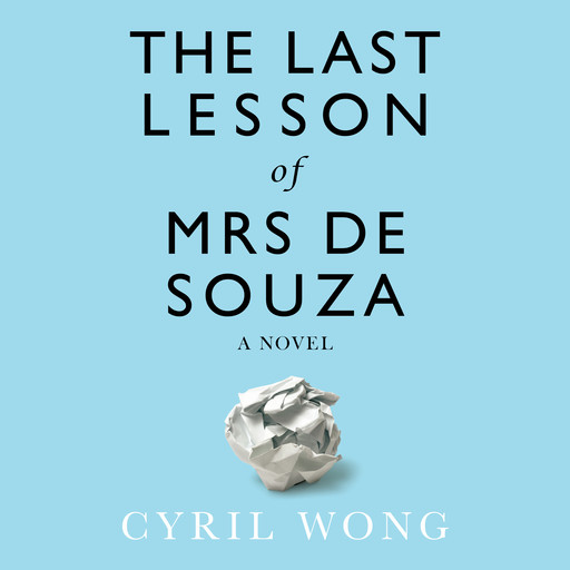 The Last Lesson of Mrs de Souza, Cyril Wong