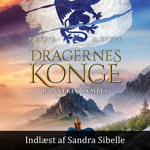 Dragernes konge #3: Banneret samles, Carina Evytt, Pernille Eybye