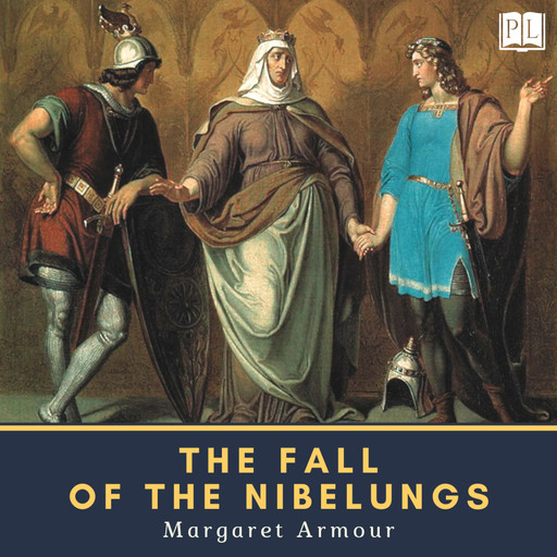 The Fall of the Nibelungs, Margaret Armour