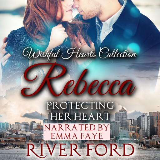 Protecting Her Heart: Rebecca, River Ford
