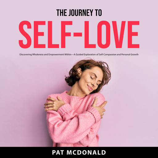 The Journey to Self-Love, Pat McDonald