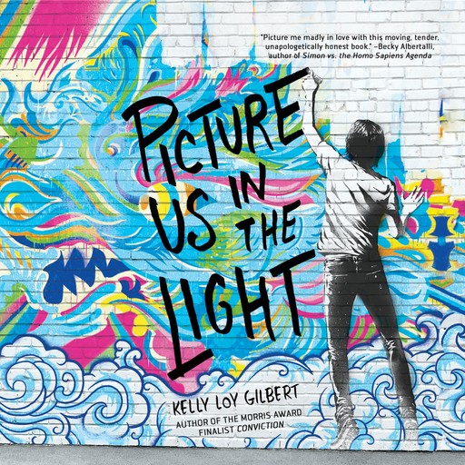 Picture Us In the Light, Kelly Loy Gilbert
