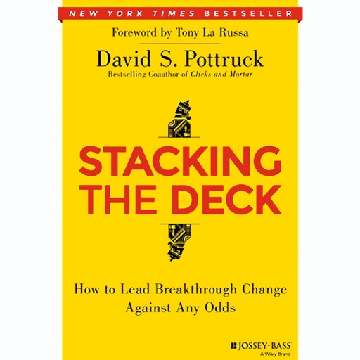 Stacking the Deck, David S. Pottruck