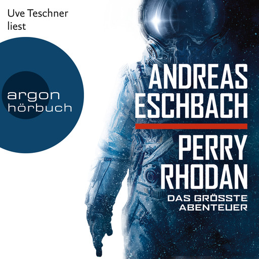 Perry Rhodan - Das größte Abenteuer (Ungekürzte Lesung), Andreas Eschbach