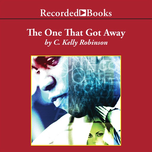 The One That Got Away, C. Kelly Robinson