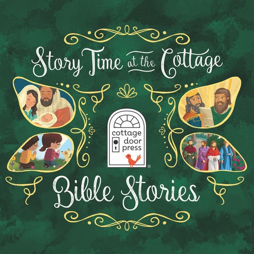 Story Time at the Cottage: Bible Stories - Story Time at the Cottage (Unabridged), Ltd., Cottage Door Press