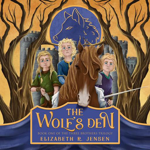 The Wolf’s Den: Book One of the Three Brothers Trilogy, Elizabeth R. Jensen