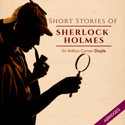 Short Stories of Sherlock Holmes, Arthur Conan Doyle
