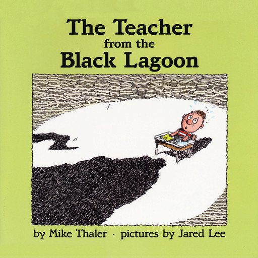 Teacher From The Black Lagoon, The, Mike Thaler