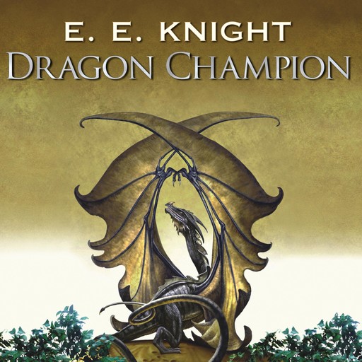Dragon Champion, E.E.Knight