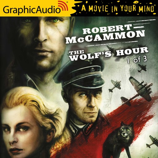 Wolf's Hour, The (1 of 3) [Dramatized Adaptation], Robert McCammon