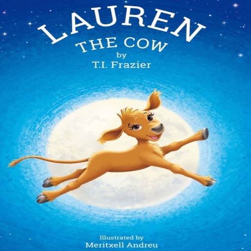 Lauren The Cow, T.I. Frazier