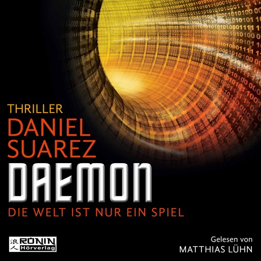 Daemon - Daemon - Die Welt ist nur ein Spiel 1 (Ungekürzt), Daniel Suarez