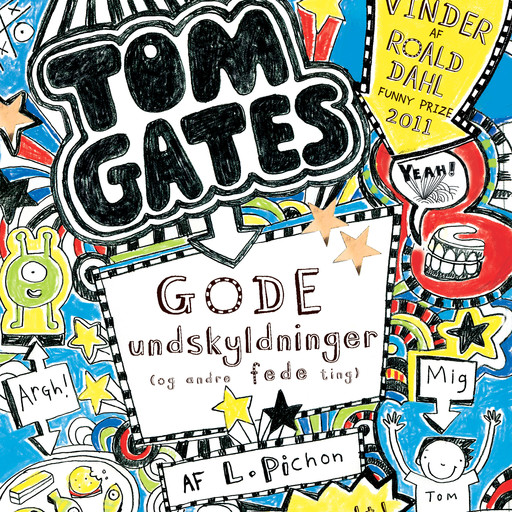 Tom Gates 2 - Gode undskyldninger (og andre fede ting), Liz Pichon
