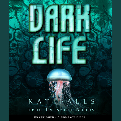 Dark Life, Kat Falls