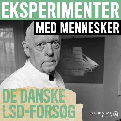 Eksperimenter med mennesker - De danske LSD forsøg, Gyldendal Stereo