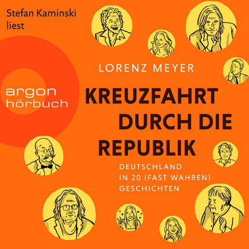 Kreuzfahrt durch die Republik - Deutschland in 20 (fast wahren) Geschichten (Ungekürzte Lesung), Lorenz Meyer