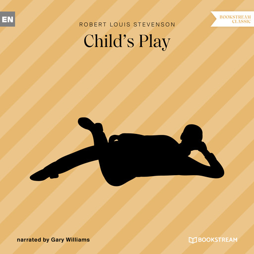 Child's Play (Unabridged), Robert Louis Stevenson