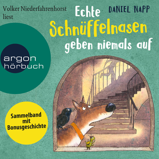 Echte Schnüffelnasen geben niemals auf (Gekürzte Lesung), Daniel Napp