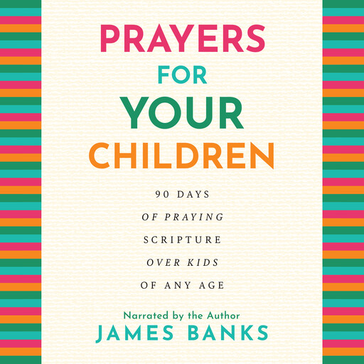 Prayers for Your Children, James Banks