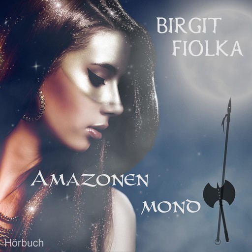 Amazonenmond (Gekürzt), Birgit Fiolka