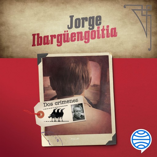 Dos crímenes, Jorge Ibargüengoitia