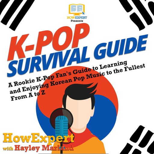 K-Pop Survival Guide, HowExpert, Hayley Marland