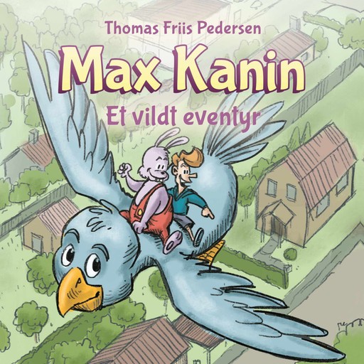 Max Kanin #3: Et vildt eventyr, Thomas Friis Pedersen