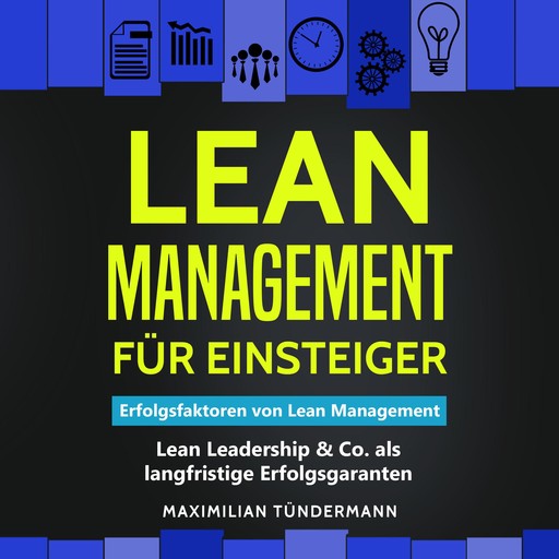 Lean Management für Einsteiger, Maximilian Tündermann