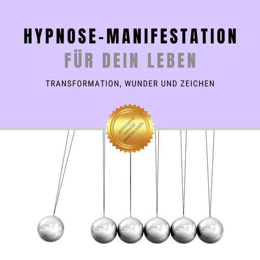 Selbsthypnose für Transformation, Wunder & Zeichen, Institut für angewandte Hypnose