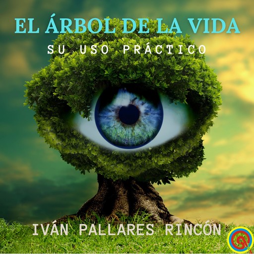 EL ÁRBOL DE LA VIDA, Ivan Pallares Rincon