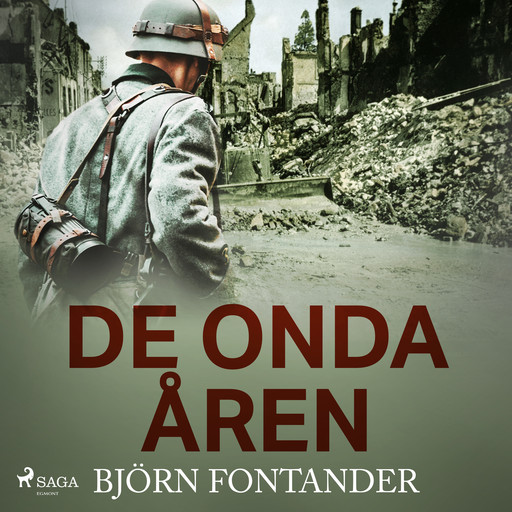 De onda åren, Björn Fontander