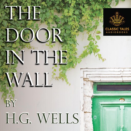 The Door in the Wall, Herbert Wells