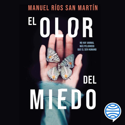 El olor del miedo, Manuel Ríos San Martín