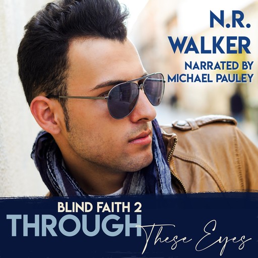 Through These Eyes, N.R.Walker