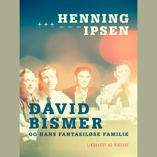 David Bismer og hans fantasiløse familie, Henning Ipsen