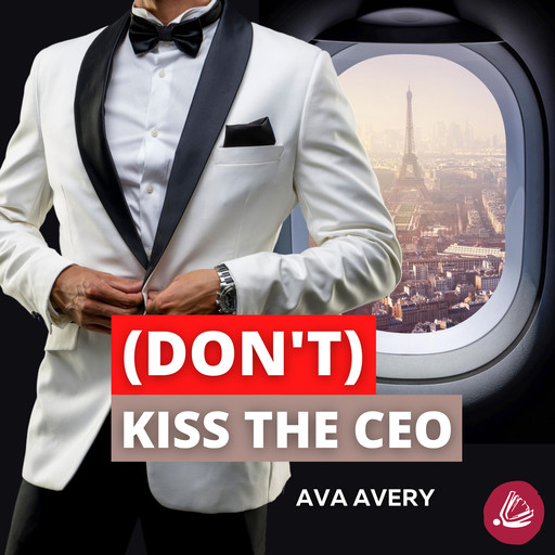 (Don't) Kiss the CEO, Ava Avery