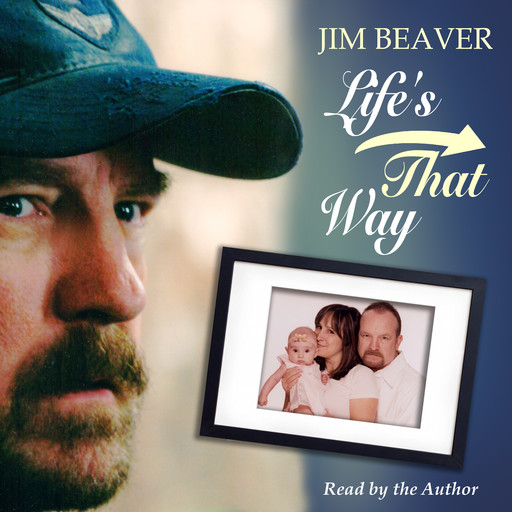 Life's That Way, Jim Beaver