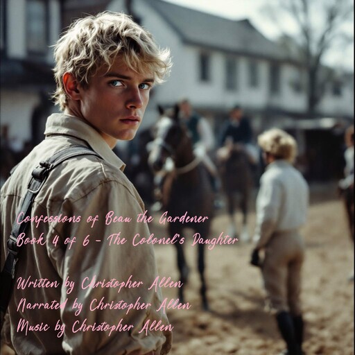 Confessions of Beau the Gardener, Christopher Allen