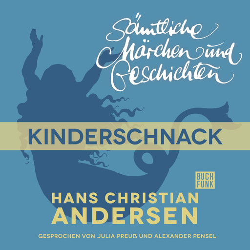H. C. Andersen: Sämtliche Märchen und Geschichten, Kinderschnack, Hans Christian Andersen