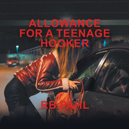 Allowance for a Teenage Hooker, Rb Pahl